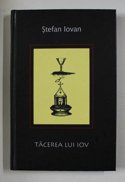 TACEREA LUI IOV de STEFAN IOVAN , 2009