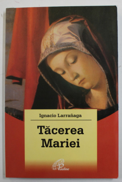 TACEREA MAMEI de IGNACIO LARRANAGA , 2008 ,  PREZINTA INSEMNARI PE PAGINA DE GARDA *