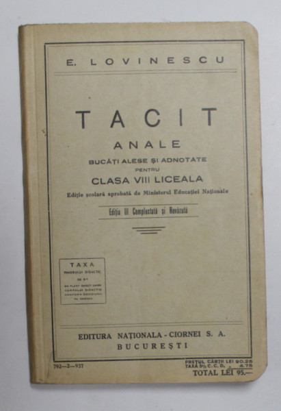 TACIT - ANALE - BUCATI ALESE SI ADNOTATE PENTRU CLASA VIII LICEALA de E. LOVINESCU , TEXT IN LATINA , EXPLICATII IN LIMBA ROMANA , 1937