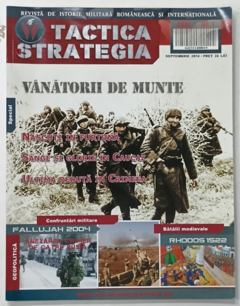 TACTICA  SI STRATEGIA ,REVISTA DE ISTORIE MILITARA ROMANEASCA SI INTERNATIONALA , ANUL I , NR. 1 , 2014