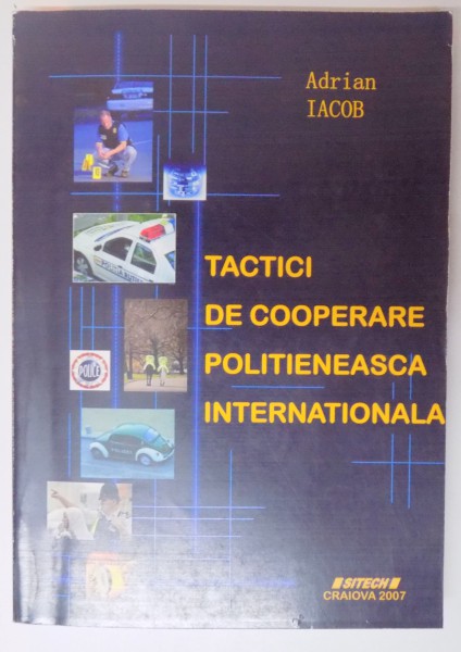 TACTICI DE COOPERARE POLITIENEASCA INTERNATIONALA , CURS UNIVERSITAR de ADRIAN IACOB , 2008