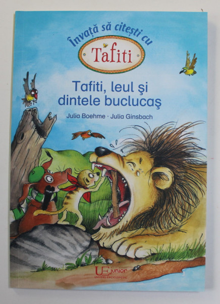 TAFITI , LEUL SI DINTELE BUCLUCAS de JULIA BOEHME si JULIA GINSBACH , SERIA  INVATA SA CITESTI CU TAFITI , 2022