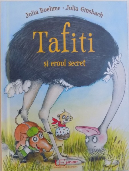 TAFITI SI EROUL SECRET de JULIA BOEHME si JULIA GINSBACH, 2018