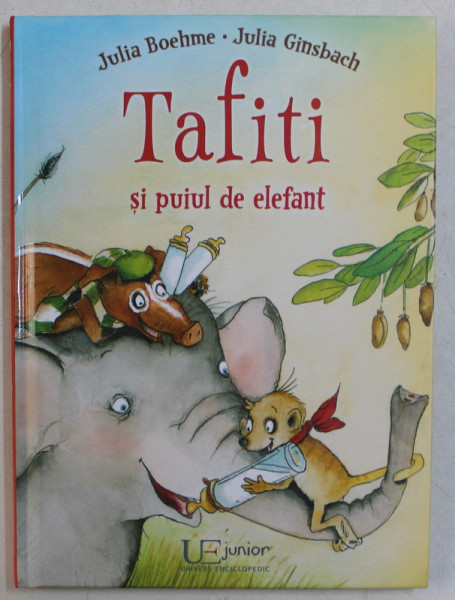 TAFITI SI PUIUL DE ELEFANT , ILUSTRATII de JULIA GINSBACH , 2016