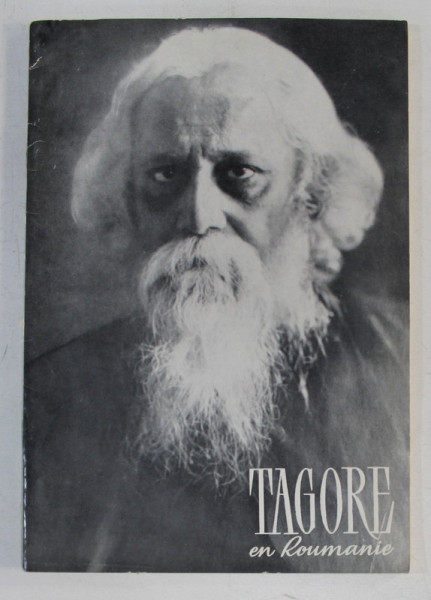 TAGORE EN ROUMANIE , BIBLIOGRAPHIE SELECTIVE AVEC UN AVANT - PROPOS de TUDOR VIANU , 1961