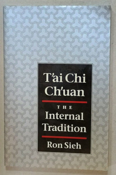 T'AI CHI CH ' UAN , THE INTERNATIONAL TRADITION by RON SIEH , 1992