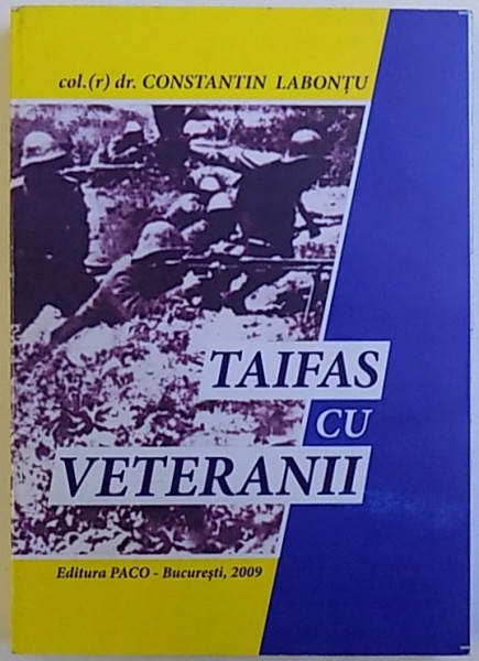 TAIFAS CU VETERANII de COL. ( r) CONSTANTIN LABONTU , 2009