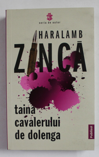 TAINA CAVALERULUI DE DOLENGA de HARALAMB ZINCA , 2021