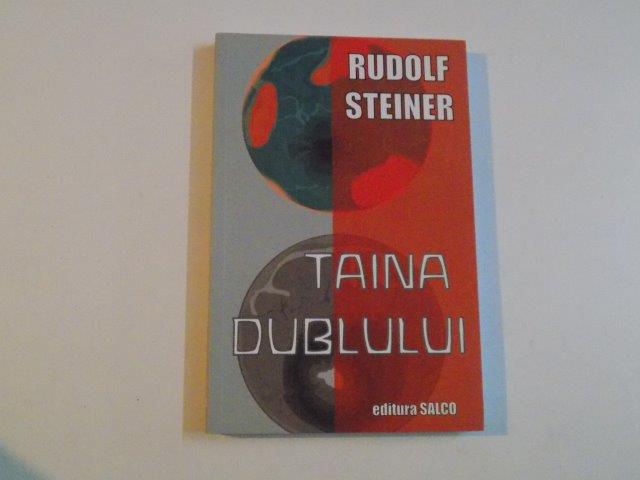 TAINA DUBLULUI de RUDOLF STEINER , 2011