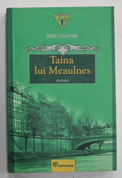 TAINA LUI MEAULNES , roman de ALAIN FOURNIER , 2008
