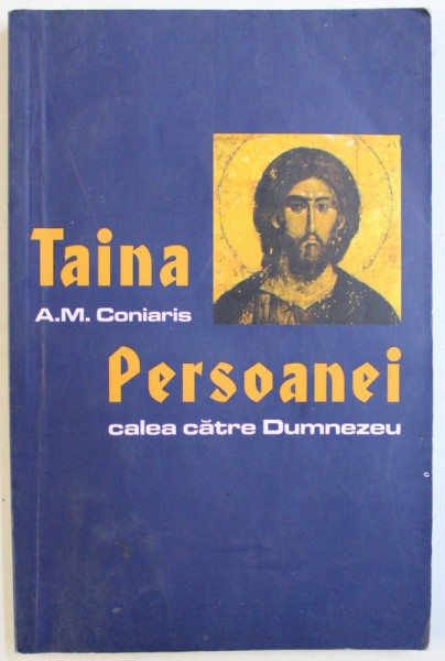 TAINA PERSOANEI CALEA CATRE DUMNEZEU de A. M. CONIARIS , 2002