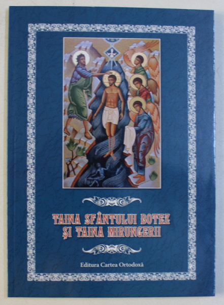 TAINA SFANTULUI BOTEZ SI TAINA MIRUNGERII , 2017