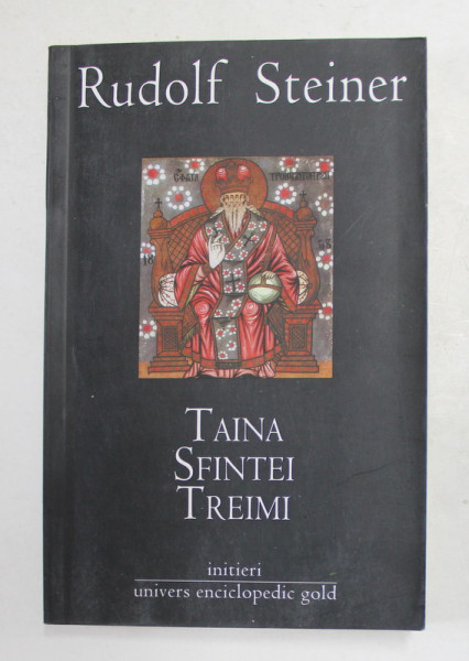 TAINA SFINTEI TREIMI de RUDOLF STEINER , 2010