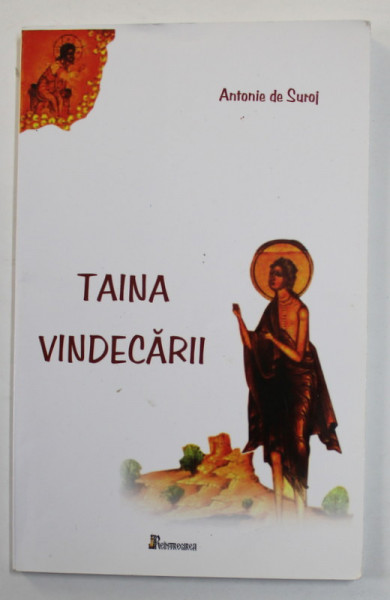 TAINA VINDECARII de ANTONIE DE SUROJ , 2009