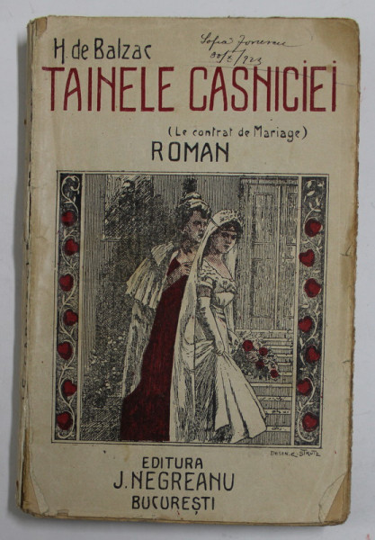 TAINELE CASNICIEI , roman de H. DE BALZAC , 1920 , PREZINTA PETE , URME DE UZURA SI DEFECTE LA COTOR