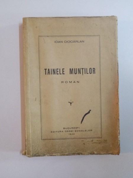 TAINELE MUNTILOR de IOAN CIOCARLAN , 1940