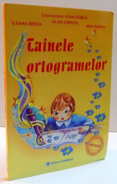 TAINELE ORTOGRAMELOR de IOAN DANILA...ANA DANDU , 2006