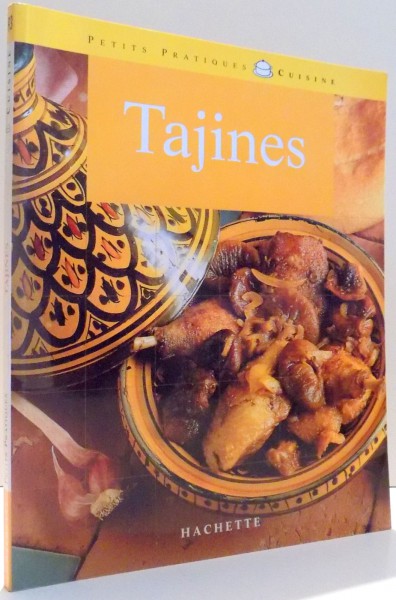 TAJINES by GHISLAINE BENADY, PHOTOS by LAURENT BIANQUIS , 2000