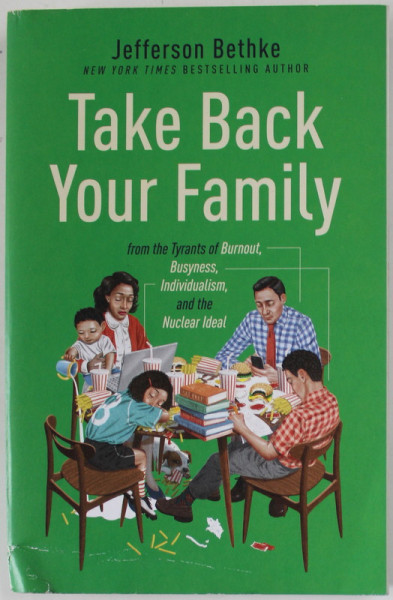 TAKE BACK YOUR FAMILY by JEFFERSON BETHKE , 2021 , COTOR CU DEFECTE