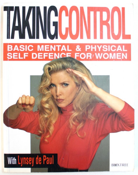 TAKING CONTROL  - BASIC MENTAL & PHYSICAL  SELF DEFENCE FOR WOMEN with LYNSEY DE PAUL , 1988