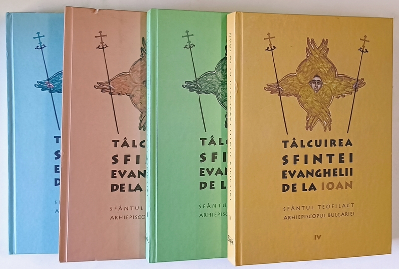 TALCUIREA SFINTEI EVANGHELII ( MATEI / MARCU / LUCA / IOAN ) , VOLUMELE I - IV de SFANTUL TEOFILACT , ARHIEPISCOPUL BULGARIEI , 2007 - 2009 *EDITIE CARTONATA