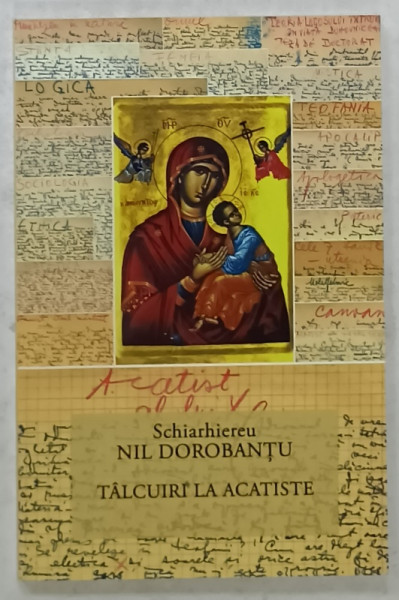 TALCUIRI LA ACATISTE de SCHIARHIEREU NIL DOROBANTU , 2019