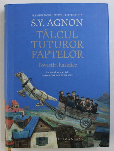 TALCUL TUTUROR FAPTELOR - POVESTIRI HASIDICE de S . Y . AGNON , 2016