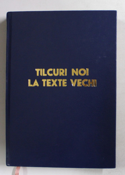 TALCURI NOI LA TEXTE VECHI de ANTONIE PLAMADEALA , 1989