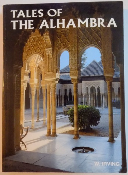 TALES OF THE ALHAMBRA by W. IRVING
