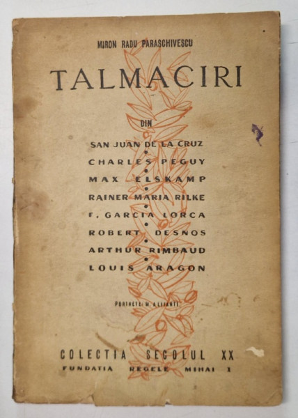 TALMACIRI , DUPA OPT POETI EUROPENI de MIRON RADU PARASCHIVESCU , 1946 *DEDICATIE