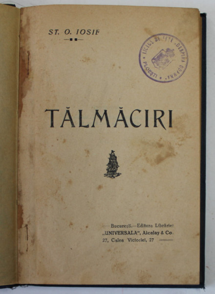 TALMACIRI , versuri de ST. O. IOSIF , EDITIE INTERBELICA, LEGATURA CARTONATA