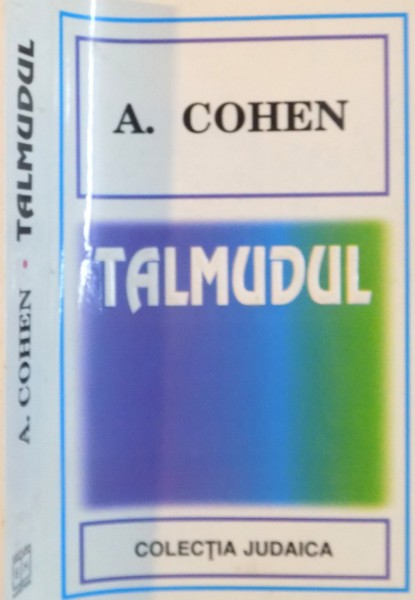 TALMUDUL de A. COHEN, 1999