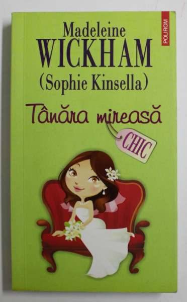 TANARA MIREASA de MADELEINE WICKHAM ( SOPHIE KINSELLA ) , 2011