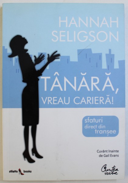 TANARA , VREAU CARIERA ! de HANNAH  SELIGSON , 2011