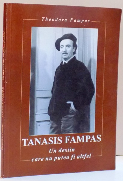 TANASIS FAMPAS , UN DESTIN CARE NU PUTEA FI ALTFEL , 2004