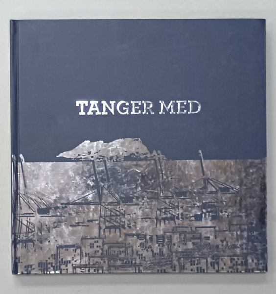 TANGER MED , ALBUM DE PREZENTARE CU TEXT IN LIMBA FRANCEZA , 2003