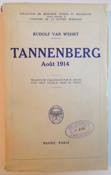 TANNENBERG. AOUT 1914 par RUDOLF VAN WEHRT, PARIS 1935