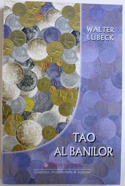 TAO AL BANILOR  de WALTER LUBECK , 2005