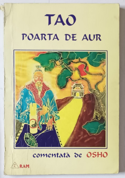 TAO , POARTA DE AUR , VOL. I comentata de OSHO , * PREZINTA URME DE UZURA SI SUBLINIERI