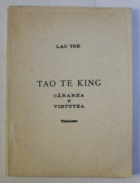 TAO TE KING - CARAREA SI VIRTUTEA de LAO TSE