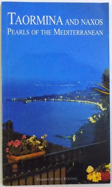 TAORMINA AND NAXOS  - PEARLS OF THE MEDITERRANEAN by ROSARIA FALCONE , 2004