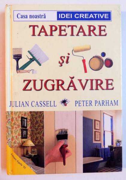 TAPETARE SI ZUGRAVIRE de JULIAN CASSELL , PETER PARHAM , 2001