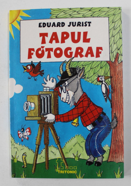 TAPUL FOTOGRAF de EDUARD JURIST , ilustratii de BURSCHI GRUDER , 2001