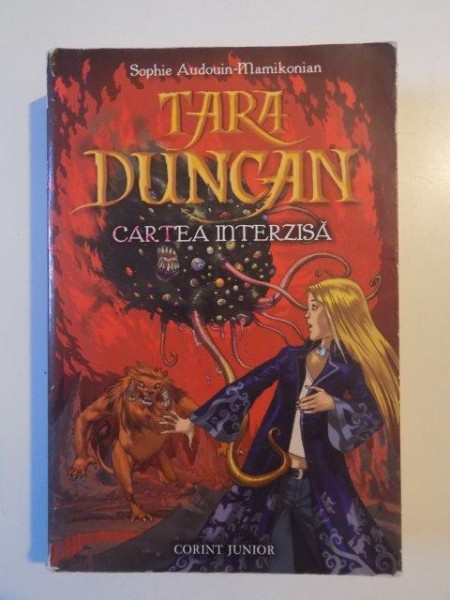 TARA DUNCAN , CARTEA INTERZISA de SOPHIA AUDOUIN MAMIKONIAN , BUCURESTI 2008