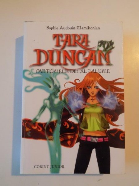 TARA DUNCAN , FANTOMELE DIN ALTALUME de SOPHIE AUDOUIN - MAMIKONIAN , 2012