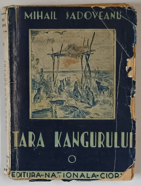 TARA KANGURULUI de MIHAIL SADOVEANU , * PREZINTA URME DE UZURA