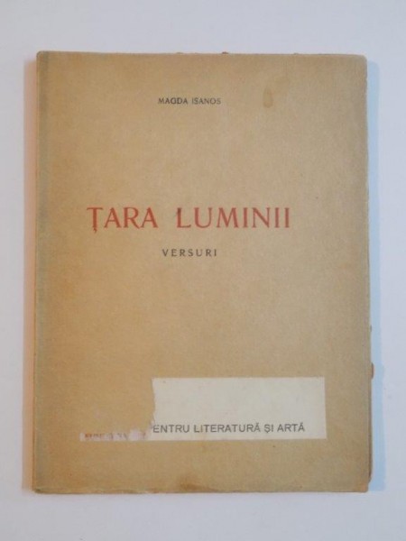 TARA LUMINII. VERSURI de MAGDA ISANOS  1946