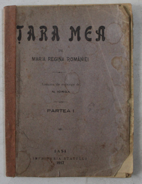 TARA MEA de MARIA REGINA ROMANIEI , PARTEA I , 1917