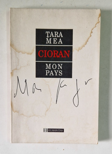 TARA MEA , MON PAYS de CIORAN , 1996 *COPERTA FATA PREZINTA HALOURI DE APA