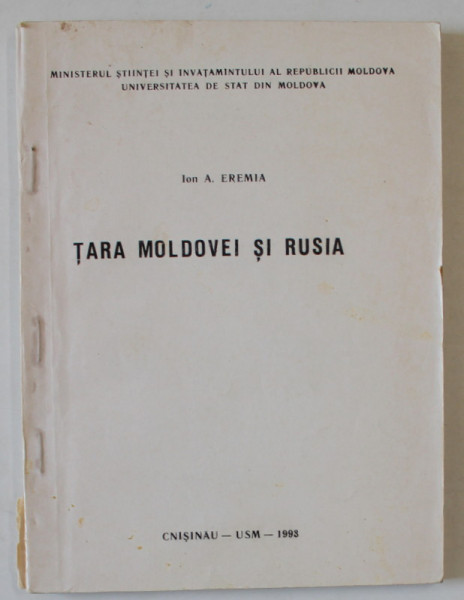 TARA MOLDOVEI SI RUSIA de ION A. EREMIA , 1993